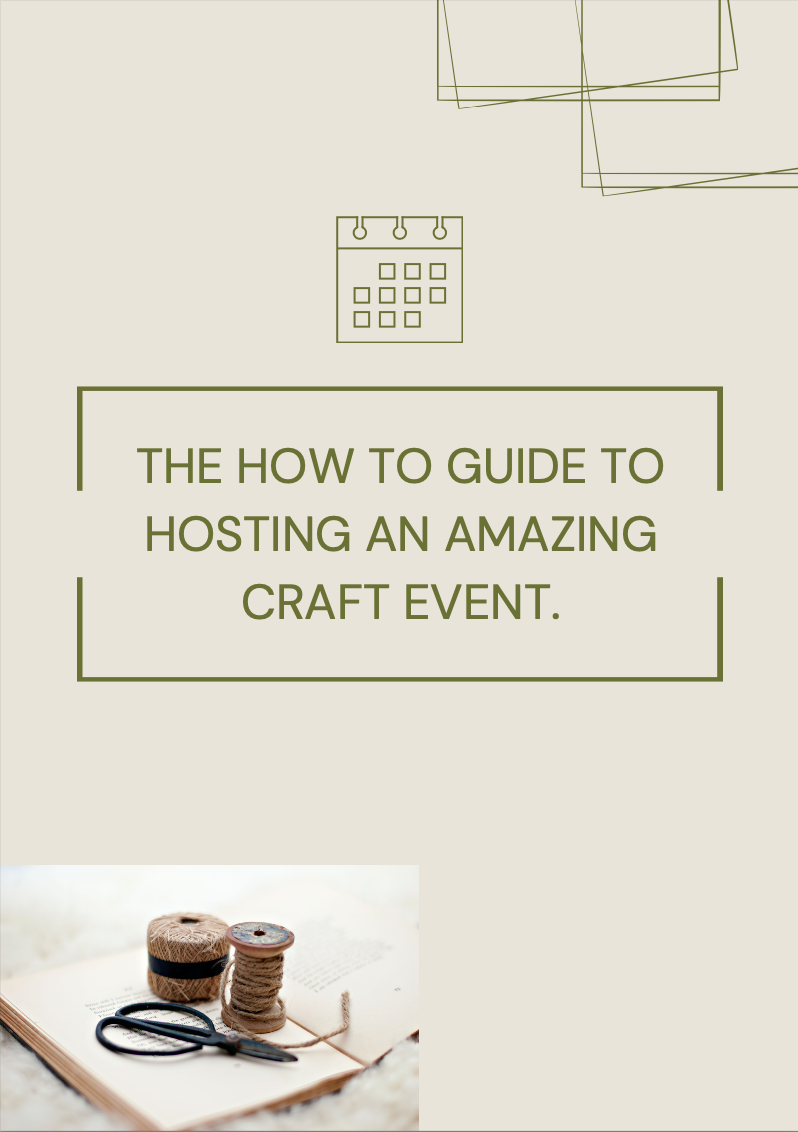 The How To Guide To Hosting An Amazing Craft Event